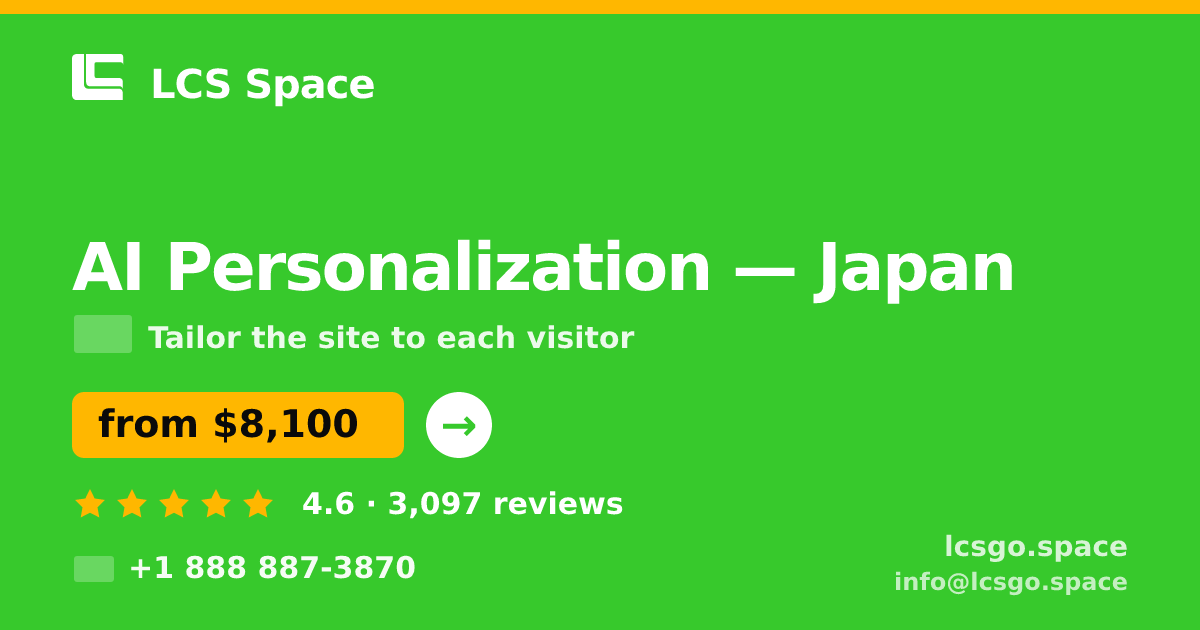 AI Personalization in Japan — from $8,100, rated 4.6/5 by 3097 clients. LCS Space.