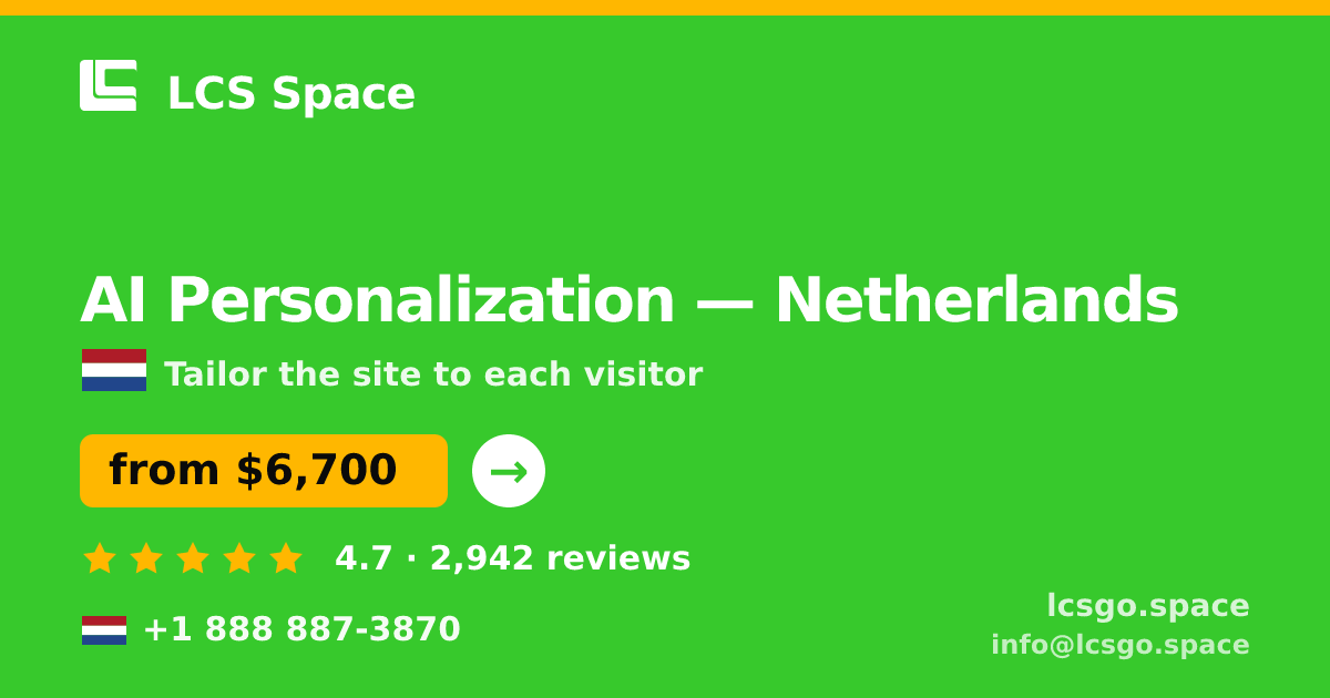 AI Personalization in Netherlands — from $6,700, rated 4.7/5 by 2942 clients. LCS Space.