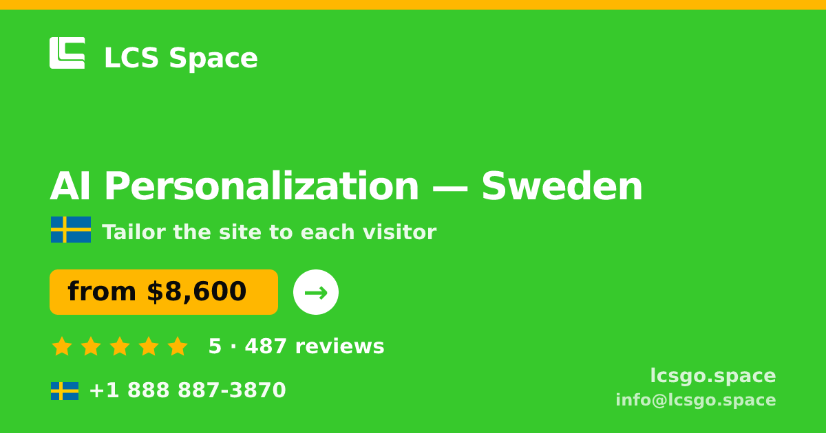 AI Personalization in Sweden — from $8,600, rated 5/5 by 487 clients. LCS Space.