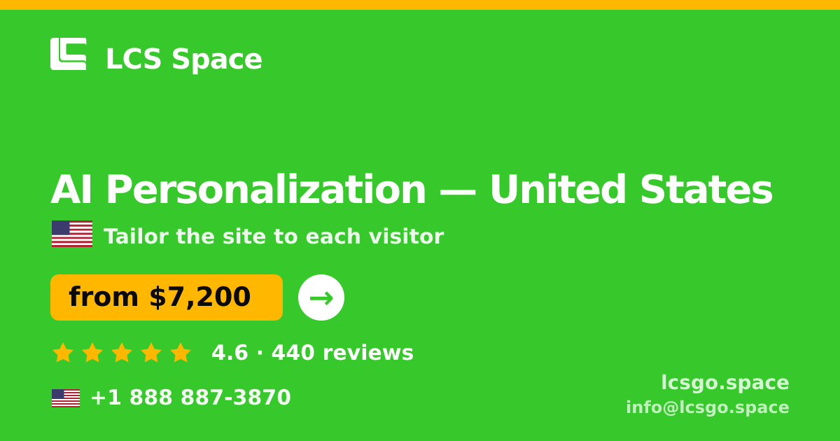 AI Personalization in United States — from $7,200, rated 4.6/5 by 440 clients. LCS Space.