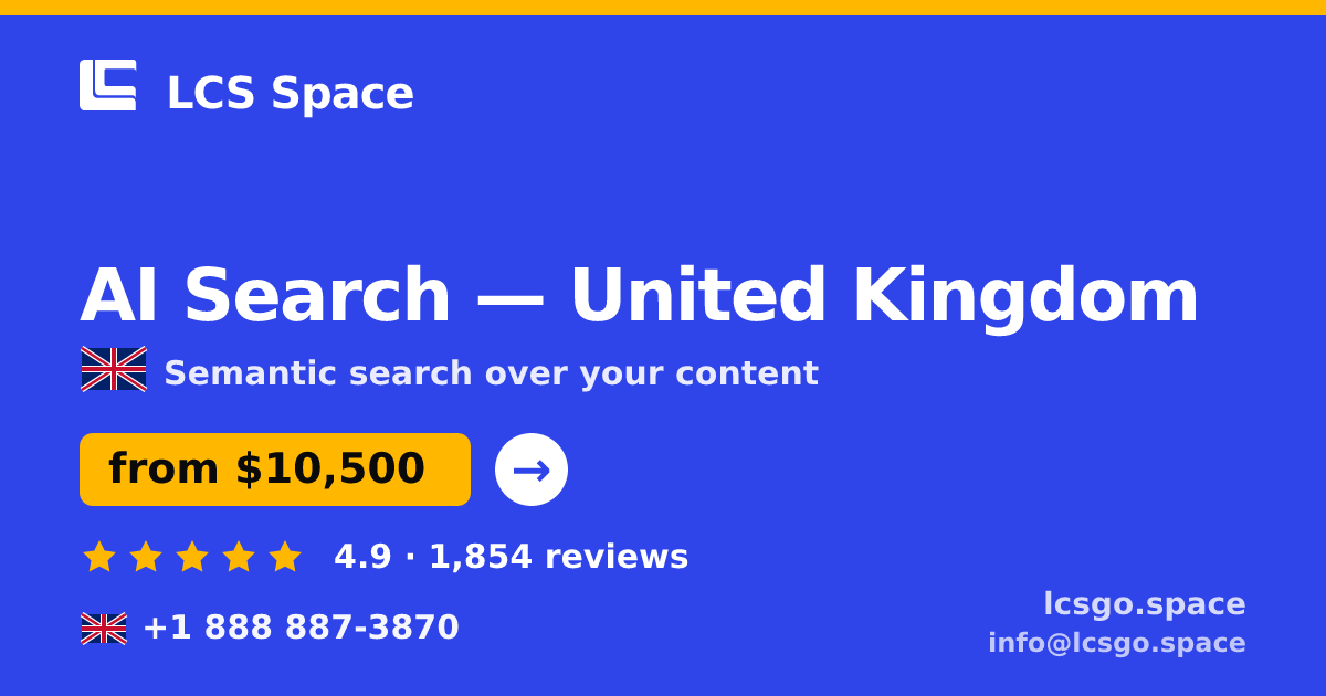 AI Search in United Kingdom — from $10,500, rated 4.9/5 by 1854 clients. LCS Space.