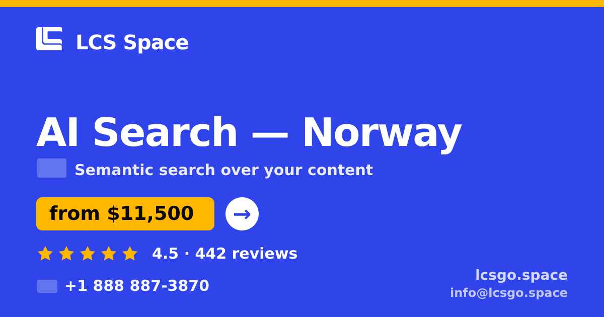 AI Search in Norway — from $11,500, rated 4.5/5 by 442 clients. LCS Space.