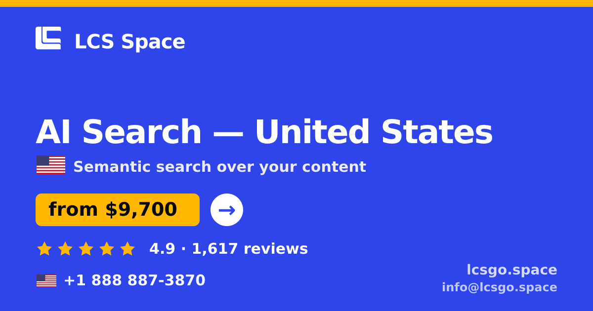 AI Search in United States — from $9,700, rated 4.9/5 by 1617 clients. LCS Space.
