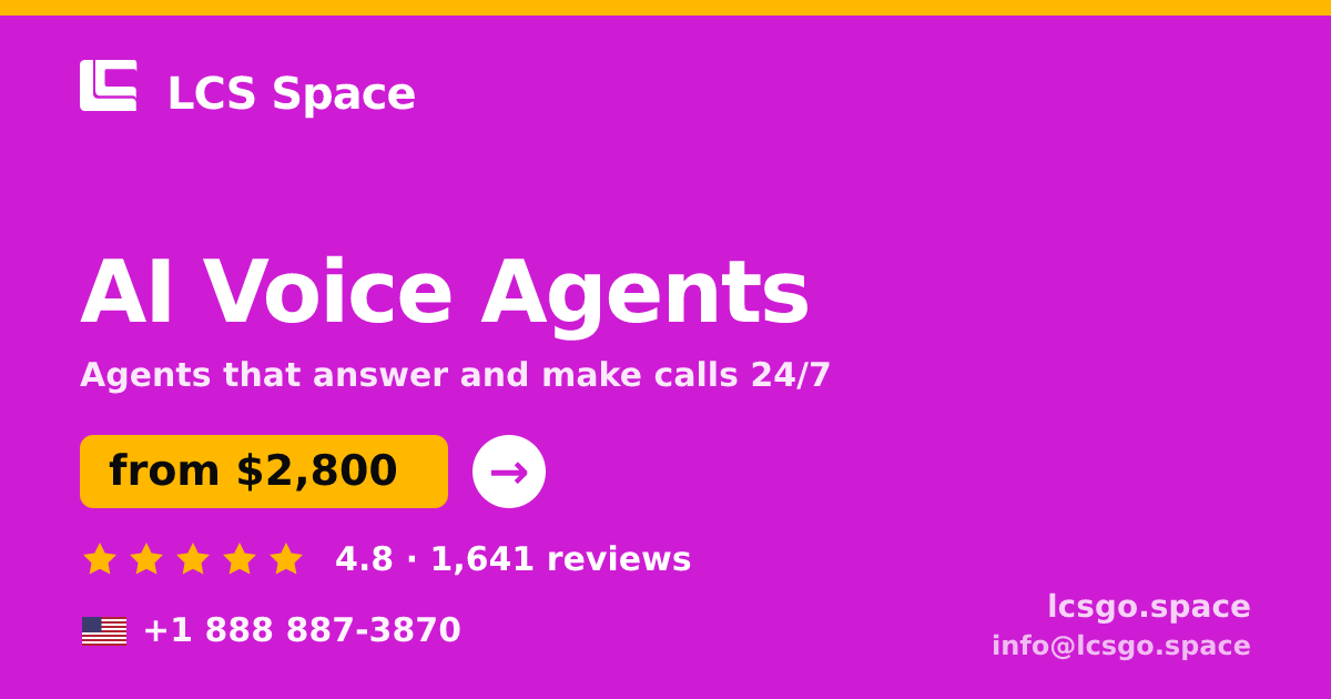 AI Voice Agents in the USA — from $2,800/mo, rated 4.8/5 by 1641 clients. LCS Space.