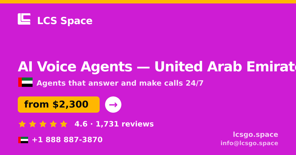AI Voice Agents in United Arab Emirates — from $2,300/mo, rated 4.6/5 by 1731 clients. LCS Space.