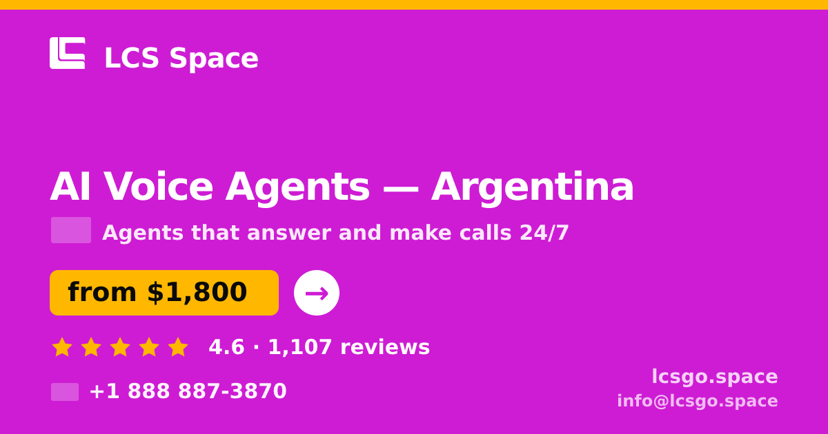 AI Voice Agents in Argentina — from $1,800/mo, rated 4.6/5 by 1107 clients. LCS Space.
