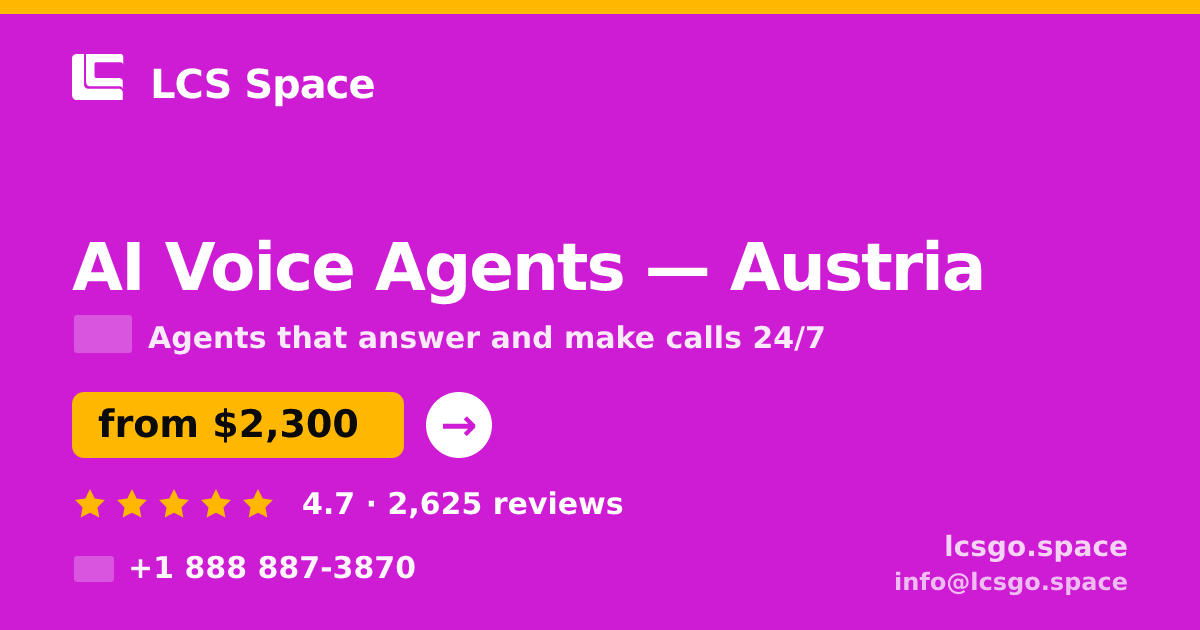 AI Voice Agents in Linz — from $2,200/mo, rated 4.6/5 by 395 clients. LCS Space.