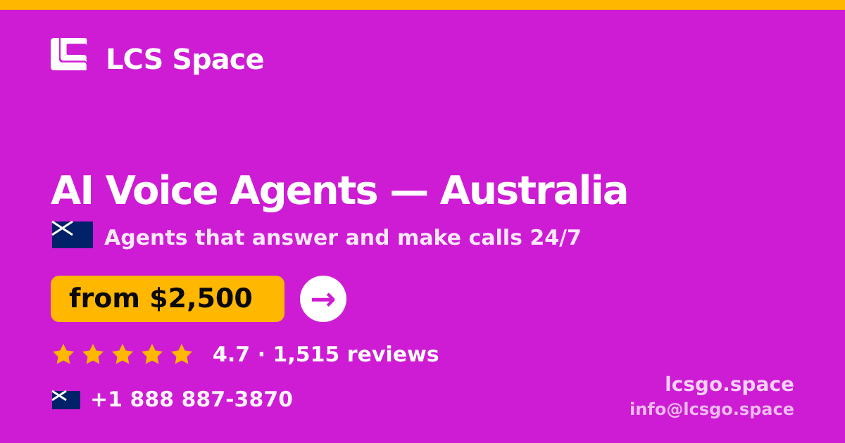 AI Voice Agents in Australia — from $2,500/mo, rated 4.7/5 by 1515 clients. LCS Space.