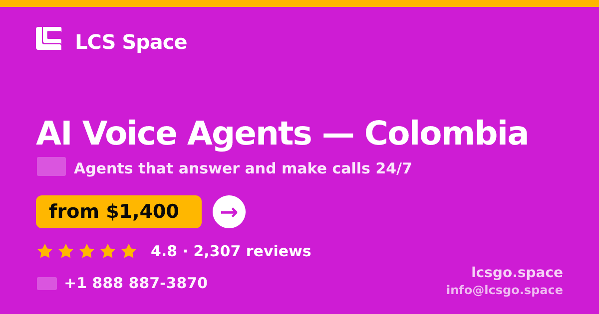 AI Voice Agents in Colombia — from $1,400/mo, rated 4.8/5 by 2307 clients. LCS Space.