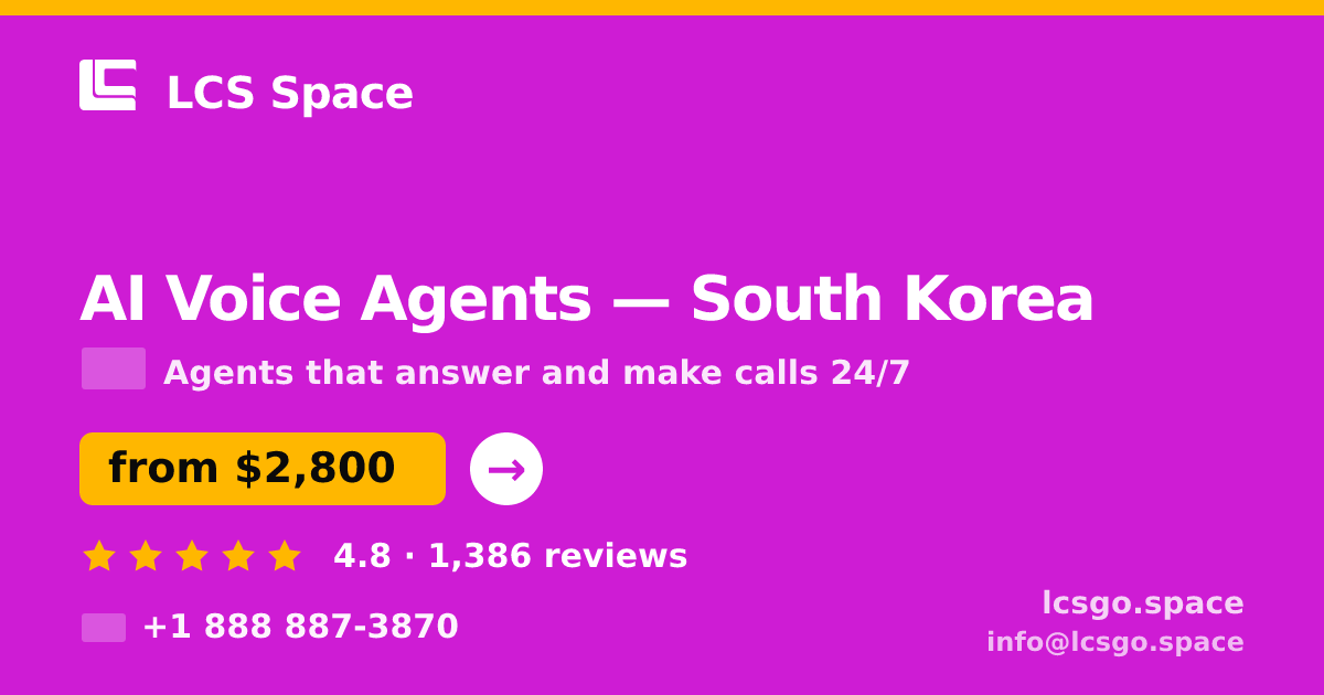 AI Voice Agents in Incheon — from $2,400/mo, rated 4.6/5 by 1459 clients. LCS Space.