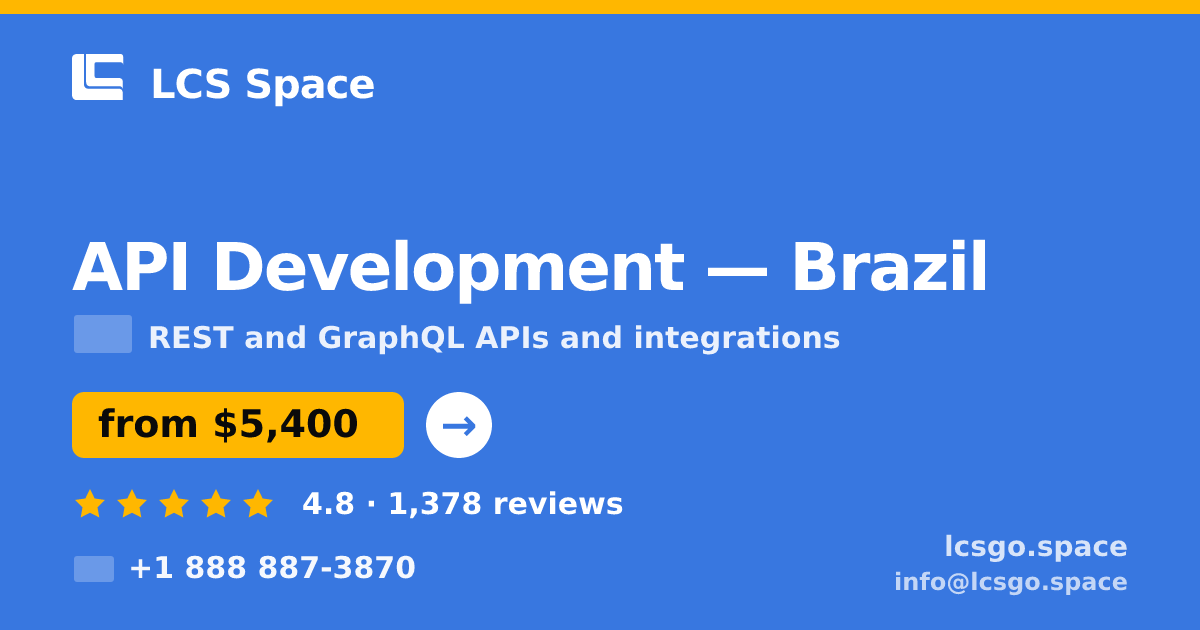 API Development in Brazil — from $5,400, rated 4.8/5 by 1378 clients. LCS Space.