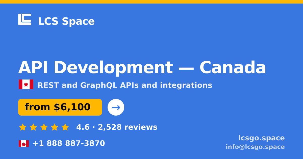 API Development in Canada — from $6,100, rated 4.6/5 by 2528 clients. LCS Space.