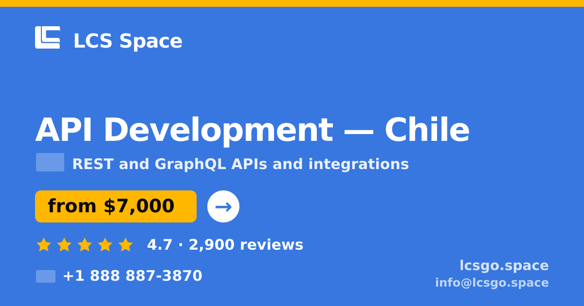 API Development in Chile — from $7,000, rated 4.7/5 by 2900 clients. LCS Space.