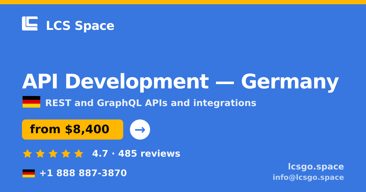 API Development in Germany — from $8,400, rated 4.7/5 by 485 clients. LCS Space.
