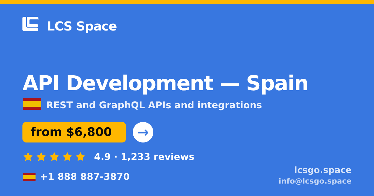 API Development in Spain — from $6,800, rated 4.9/5 by 1233 clients. LCS Space.