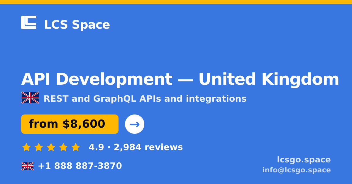 API Development in United Kingdom — from $8,600, rated 4.9/5 by 2984 clients. LCS Space.