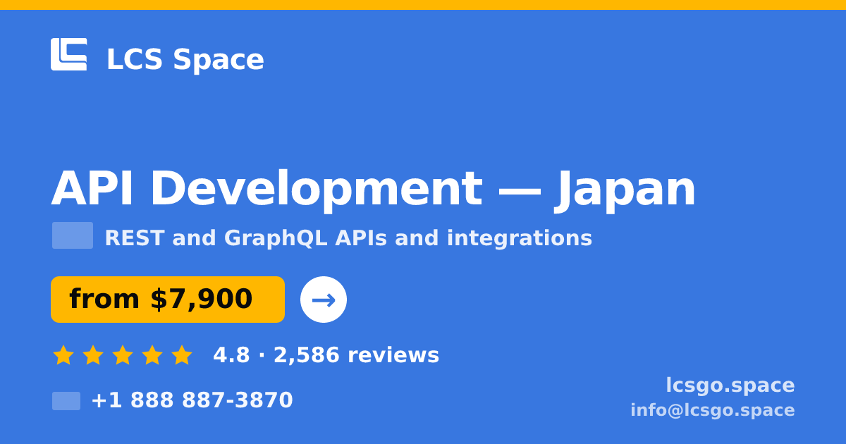 API Development in Japan — from $7,900, rated 4.8/5 by 2586 clients. LCS Space.