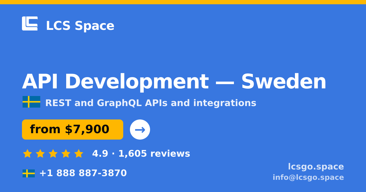 API Development in Gothenburg — from $9,800, rated 4.6/5 by 700 clients. LCS Space.