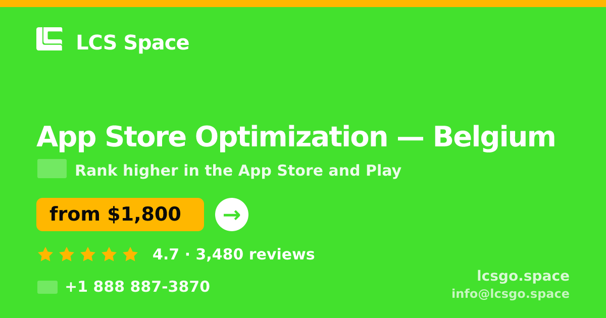 App Store Optimization in Belgium — from $1,800/mo, rated 4.7/5 by 3480 clients. LCS Space.