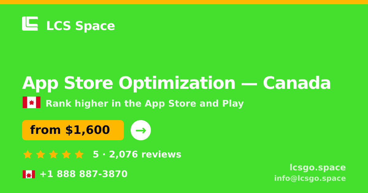 App Store Optimization in Canada — from $1,600/mo, rated 5/5 by 2076 clients. LCS Space.