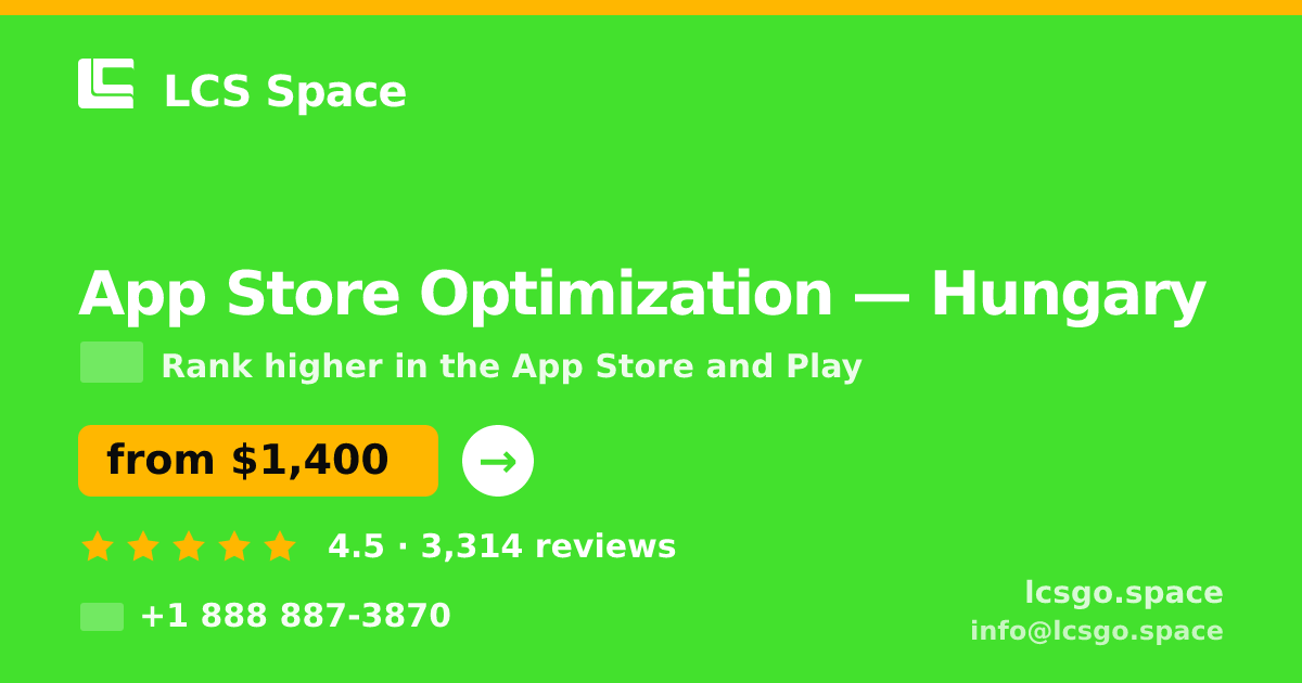 App Store Optimization in Hungary — from $1,400/mo, rated 4.5/5 by 3314 clients. LCS Space.