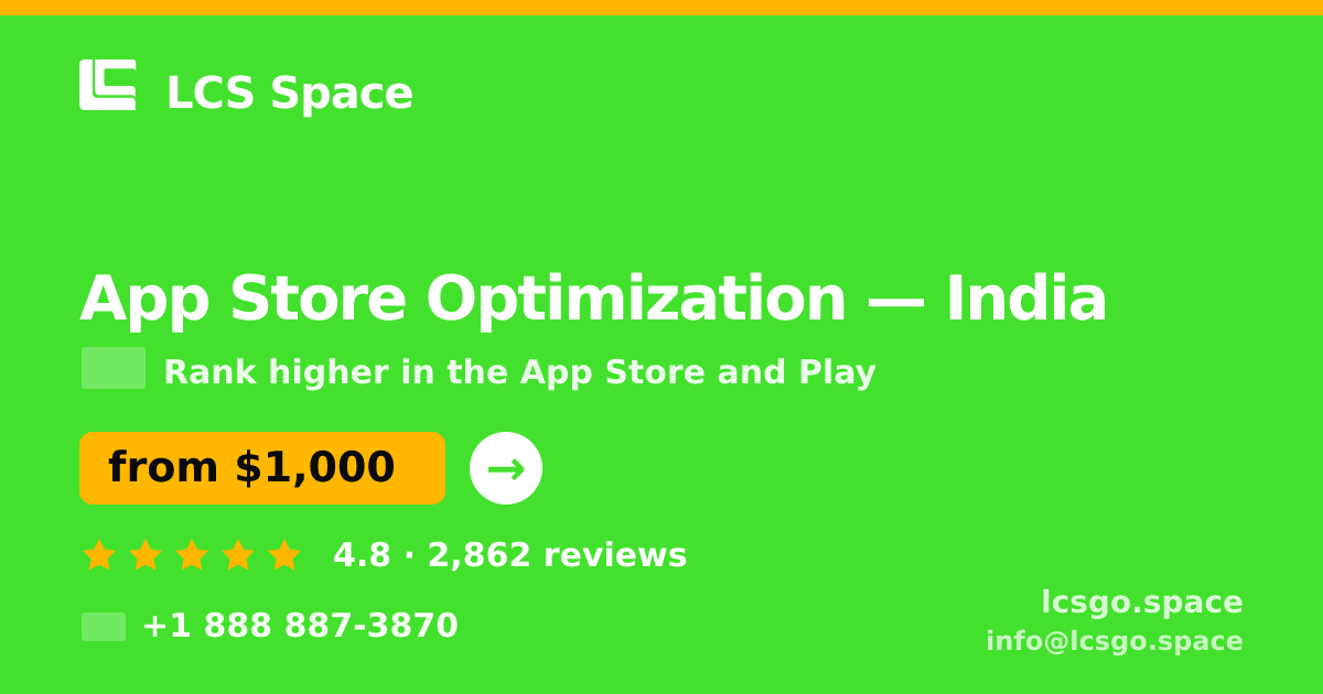 App Store Optimization in India — from $1,000/mo, rated 4.8/5 by 2862 clients. LCS Space.