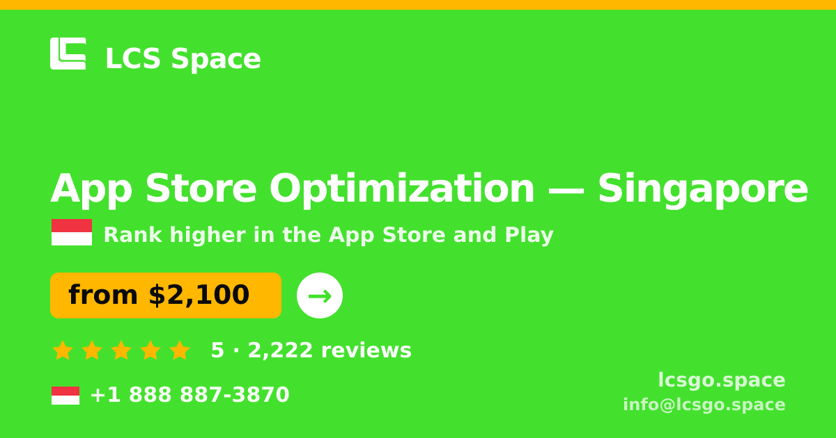 App Store Optimization in Singapore — from $2,100/mo, rated 5/5 by 2222 clients. LCS Space.