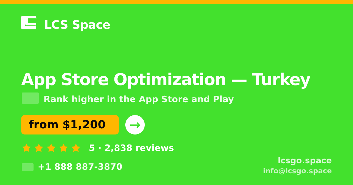 App Store Optimization in Turkey — from $1,200/mo, rated 5/5 by 2838 clients. LCS Space.