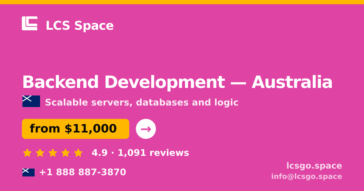 Backend Development in Australia — from $11,000, rated 4.9/5 by 1091 clients. LCS Space.