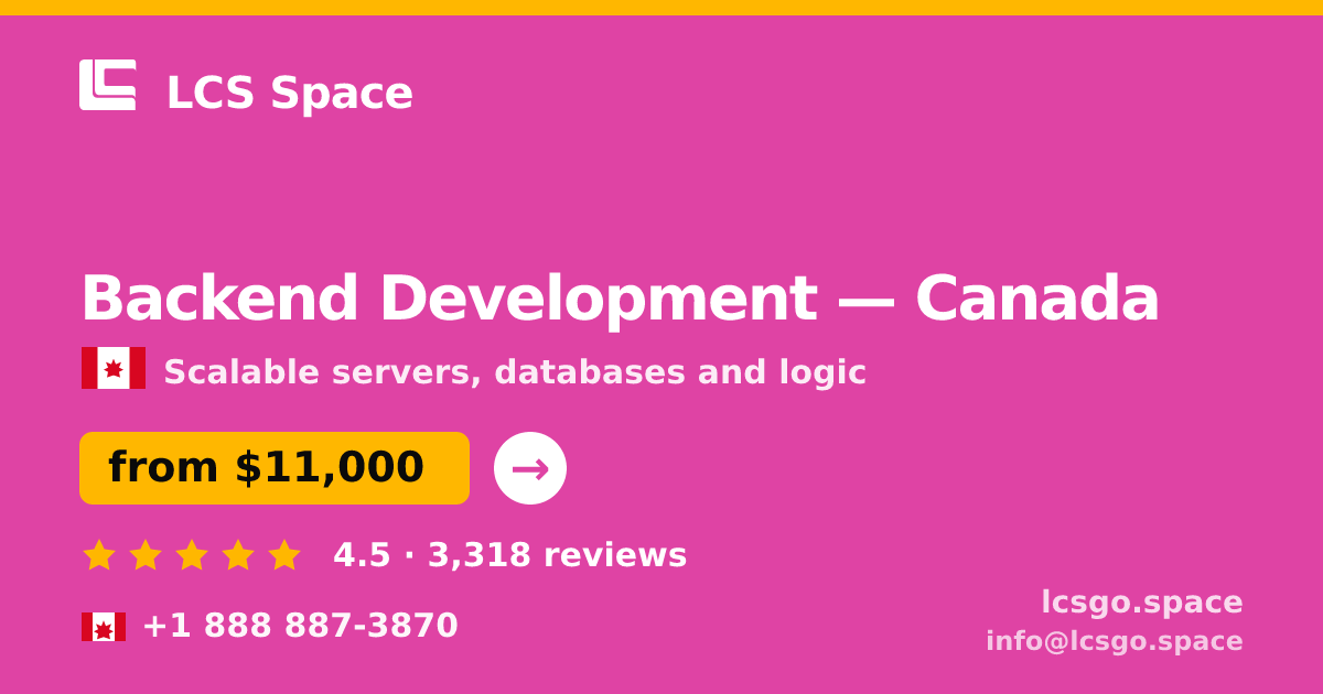 Backend Development in Canada — from $11,000, rated 4.5/5 by 3318 clients. LCS Space.
