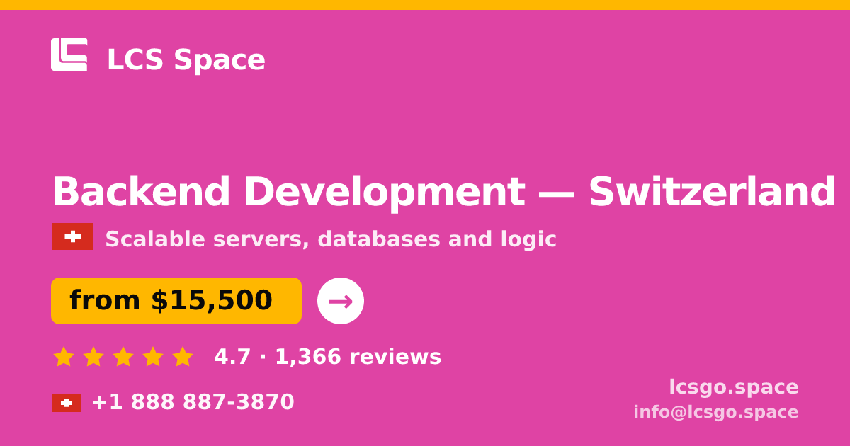 Backend Development in Switzerland — from $15,500, rated 4.7/5 by 1366 clients. LCS Space.