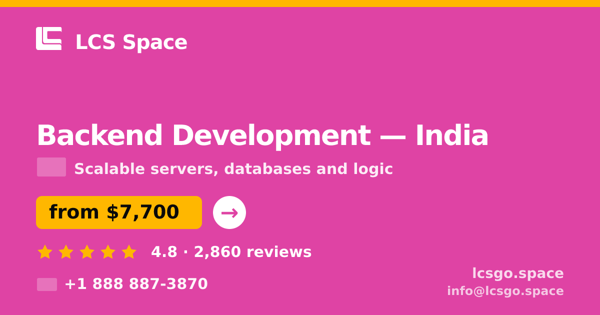 Backend Development in India — from $7,700, rated 4.8/5 by 2860 clients. LCS Space.