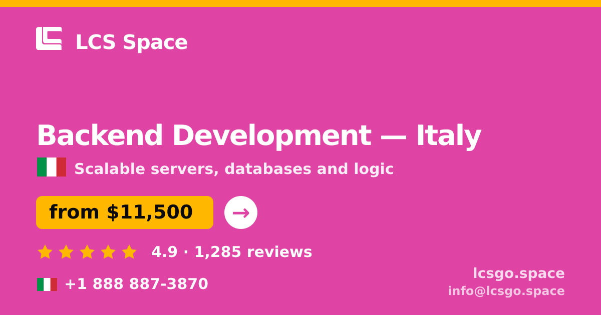Backend Development in Italy — from $11,500, rated 4.9/5 by 1285 clients. LCS Space.