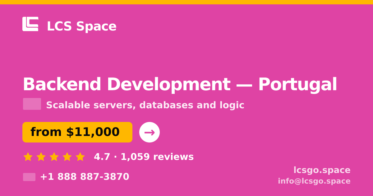 Backend Development in Braga — from $7,000, rated 4.7/5 by 1213 clients. LCS Space.
