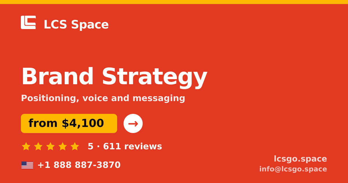 Brand Strategy in the USA — from $4,100, rated 5/5 by 611 clients. LCS Space.