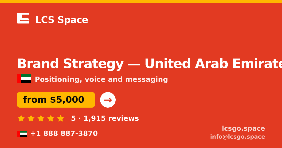 Brand Strategy in United Arab Emirates — from $5,000, rated 5/5 by 1915 clients. LCS Space.