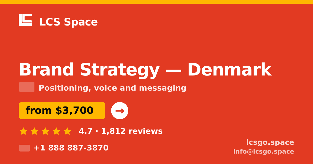 Brand Strategy in Denmark — from $3,700, rated 4.7/5 by 1812 clients. LCS Space.