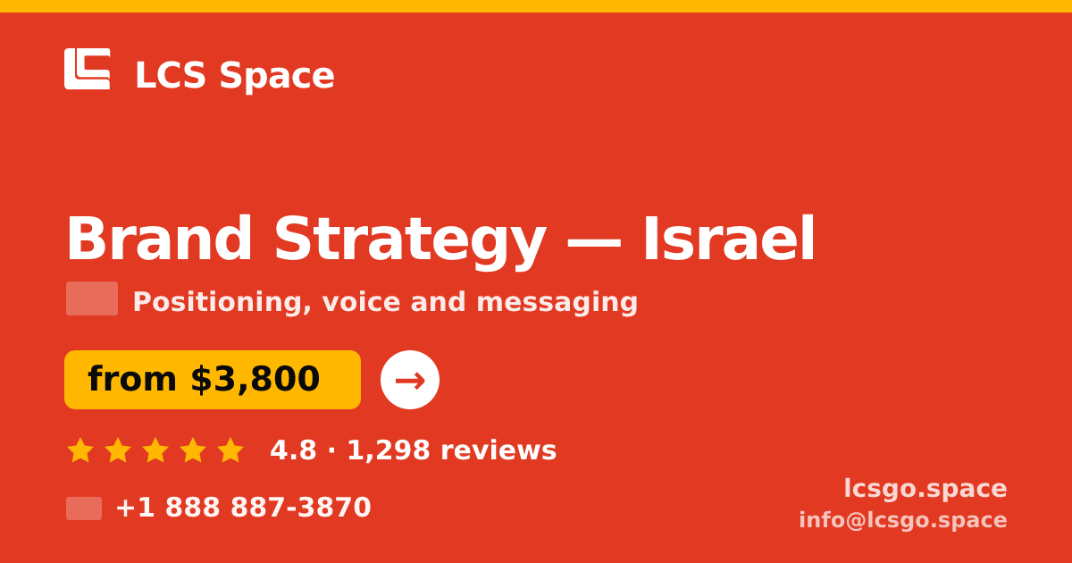 Brand Strategy in Israel — from $3,800, rated 4.8/5 by 1298 clients. LCS Space.