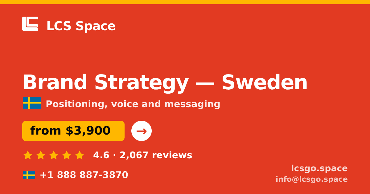 Brand Strategy in Sweden — from $3,900, rated 4.6/5 by 2067 clients. LCS Space.