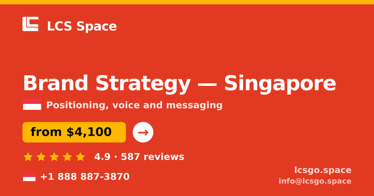 Brand Strategy in Singapore — from $4,100, rated 4.9/5 by 587 clients. LCS Space.