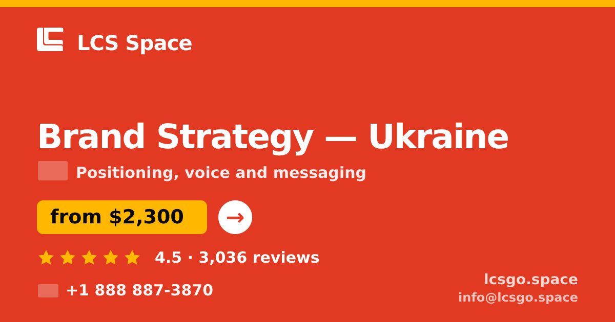 Brand Strategy in Ukraine — from $2,300, rated 4.5/5 by 3036 clients. LCS Space.