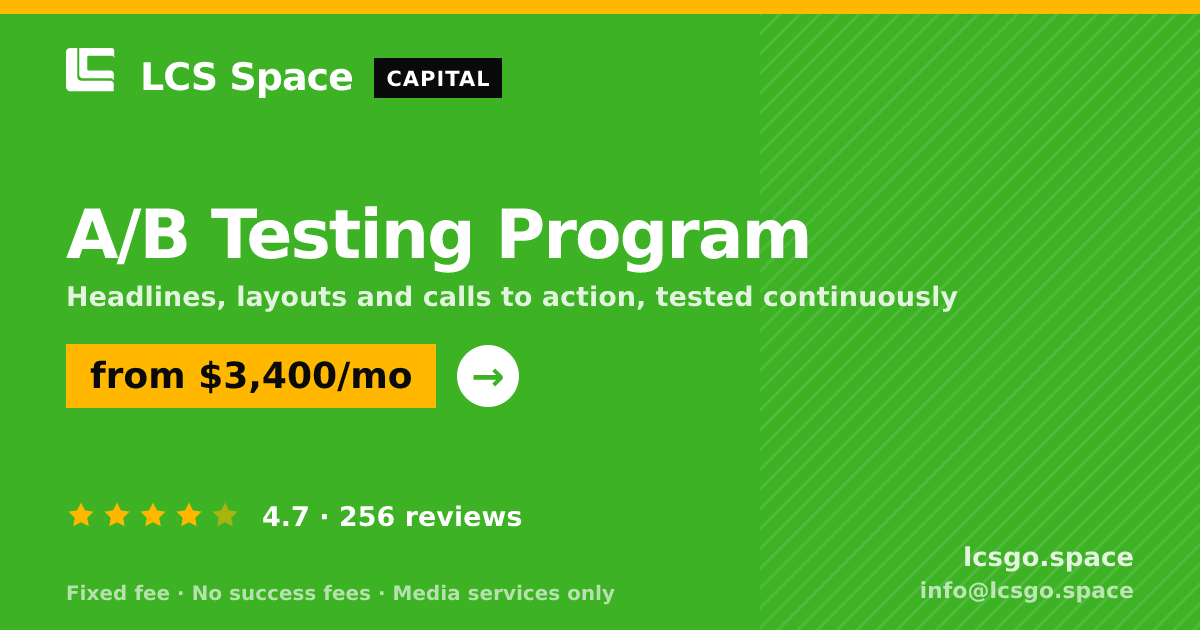 A/B Testing Program — from $3,400/mo, rated 4.7/5 across 256 reviews. LCS Space.