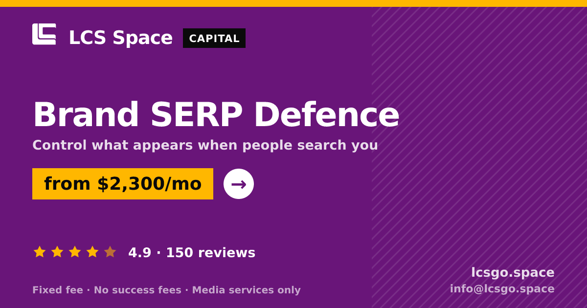 Brand SERP Defence — from $2,300/mo, rated 4.9/5 across 150 reviews. LCS Space.