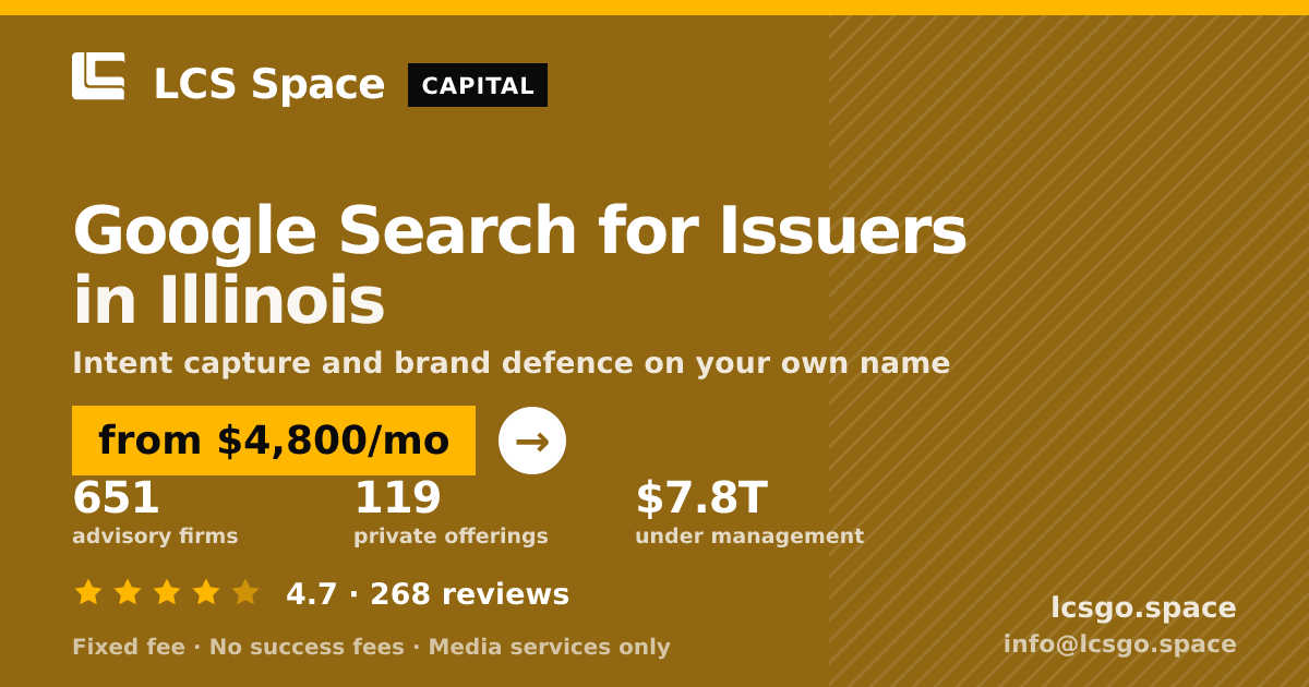 Google Search for Issuers in Illinois — from $4,800/mo, rated 4.7/5 across 268 reviews. LCS Space.