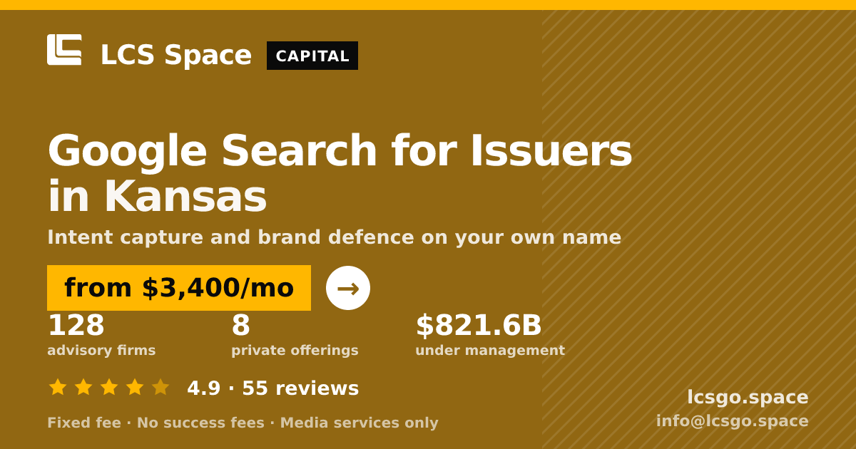 Google Search for Issuers in Kansas — from $3,400/mo, rated 4.9/5 across 55 reviews. LCS Space.