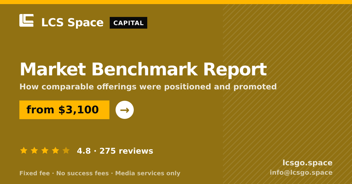 Market Benchmark Report — from $3,100, rated 4.8/5 across 275 reviews. LCS Space.