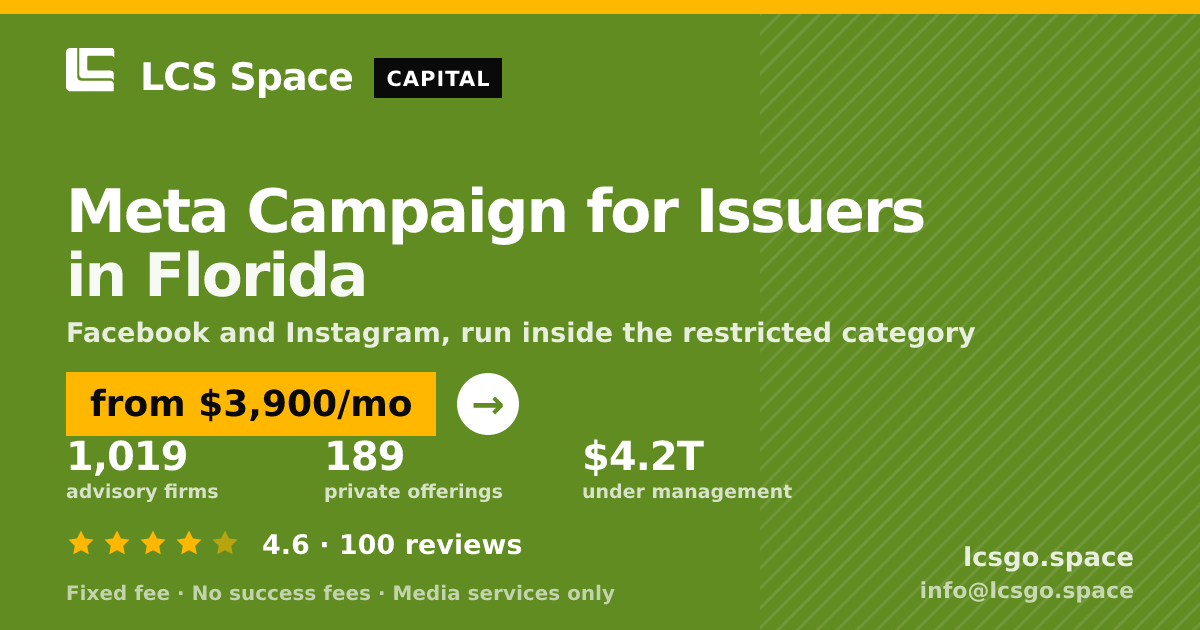 Meta Campaign for Issuers in Florida — from $3,900/mo, rated 4.6/5 across 100 reviews. LCS Space.