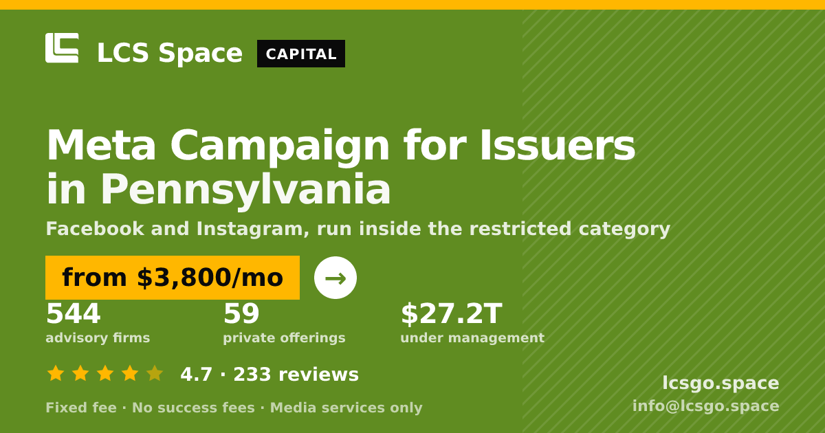 Meta Campaign for Issuers in Pennsylvania — from $3,800/mo, rated 4.7/5 across 233 reviews. LCS Space.