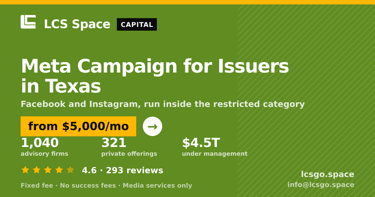 Meta Campaign for Issuers in Texas — from $5,000/mo, rated 4.6/5 across 293 reviews. LCS Space.