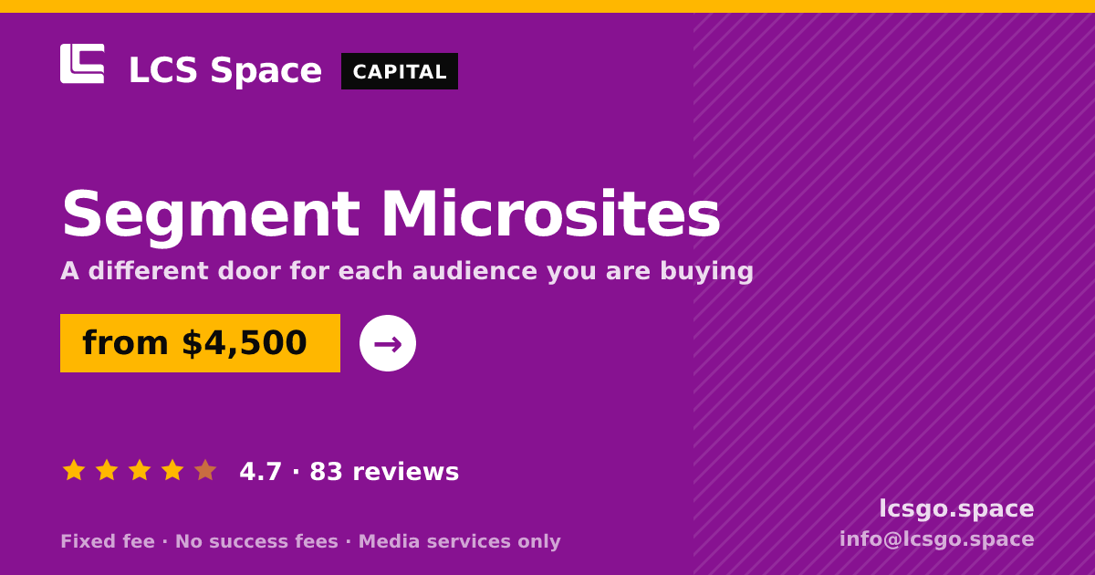 Segment Microsites — from $4,500, rated 4.7/5 across 83 reviews. LCS Space.